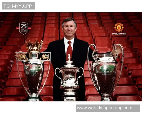 弗格森执掌曼联27年传奇岁月38冠辉煌成就铭刻历史