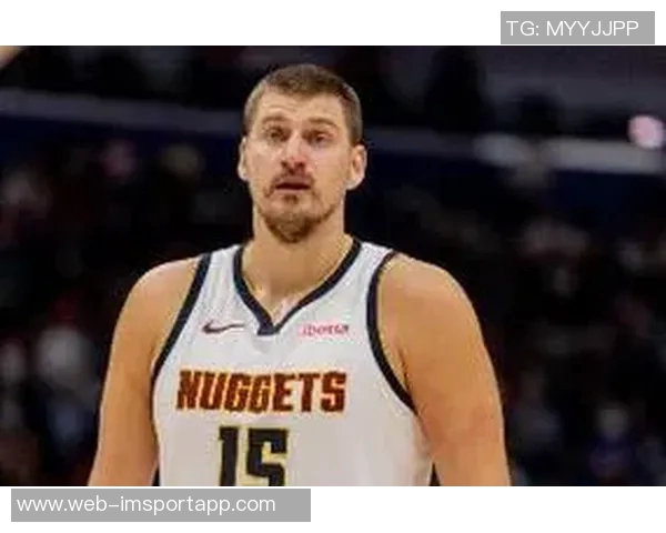 卡约谈约基奇背靠背第二战砍44分却遭失利球队感到深深愧疚 卡约谈约基奇背靠背第二战砍44分却遭失利球队感到深深愧疚